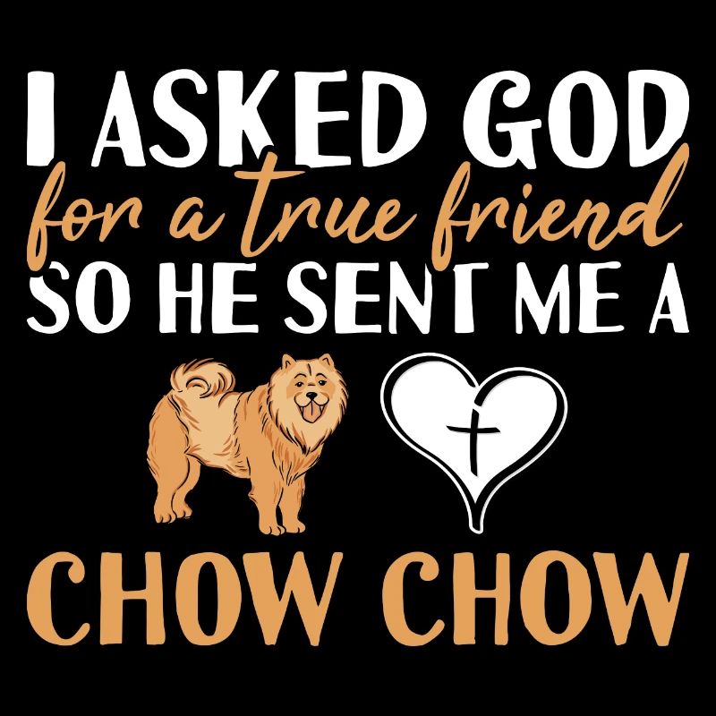 I Asked God Chow Chow