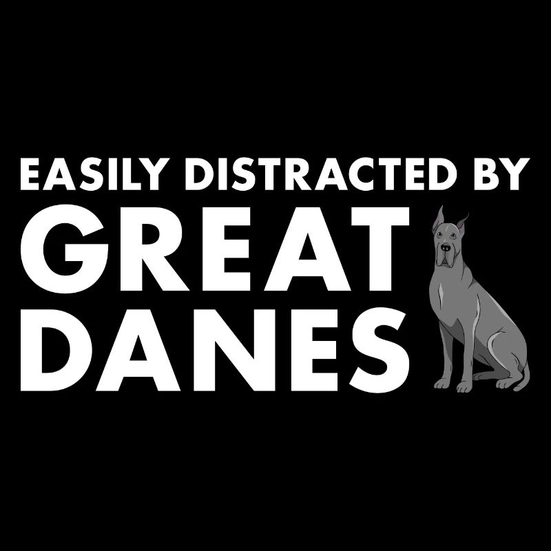 Easily Distracted By Great Dane