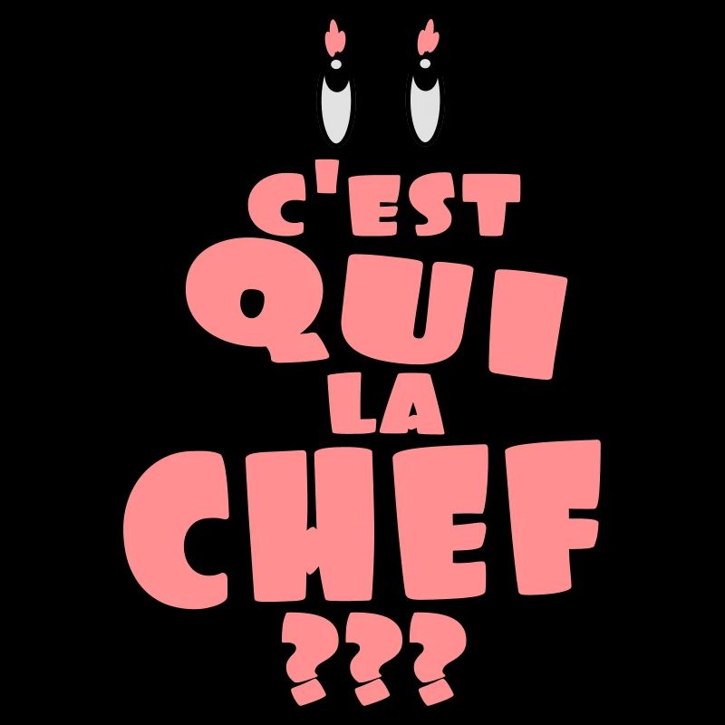 C'est qui la chef