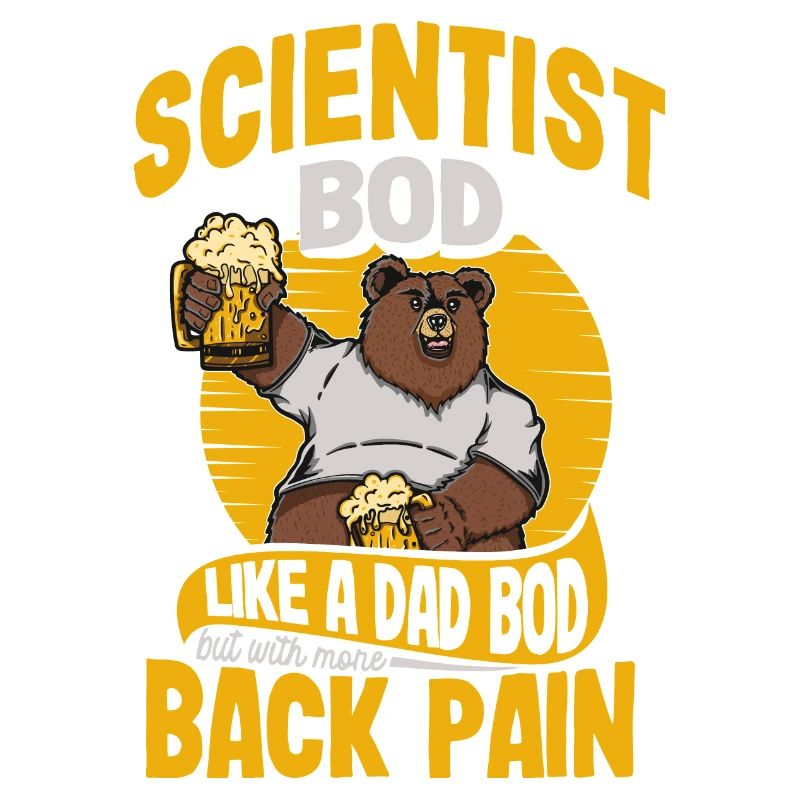 Scientist Bod Like A Dad Bod Funny Physics