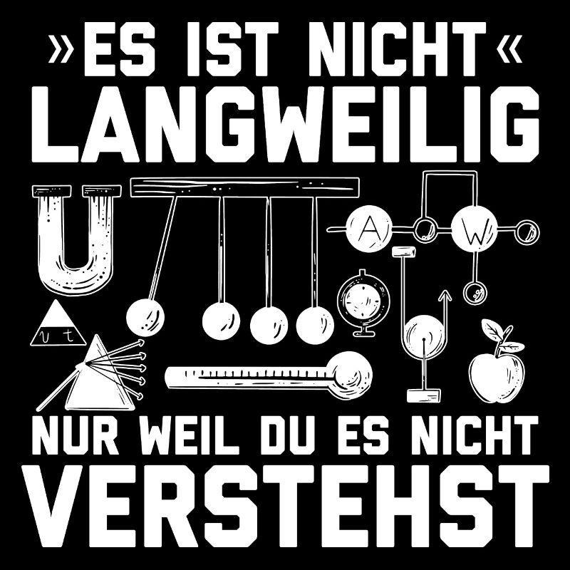 Physik Sprüche | Physiker Lehrer Student Geschenke