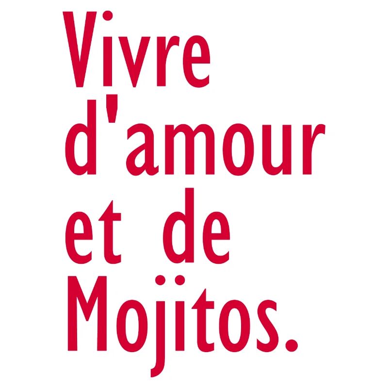 Vivre d'amour et de Mojitos