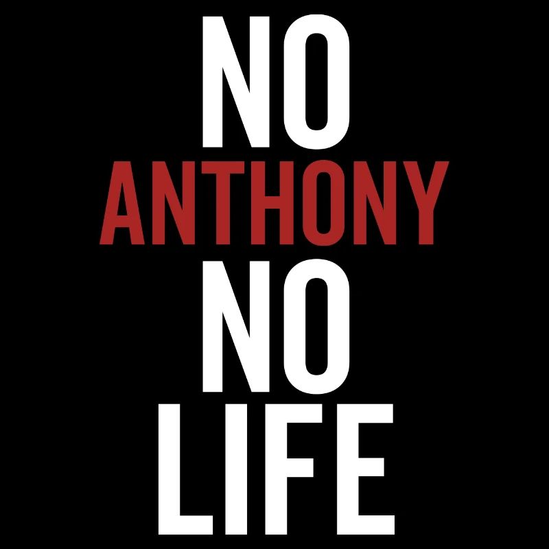 Pas d’Anthony Pas de vie