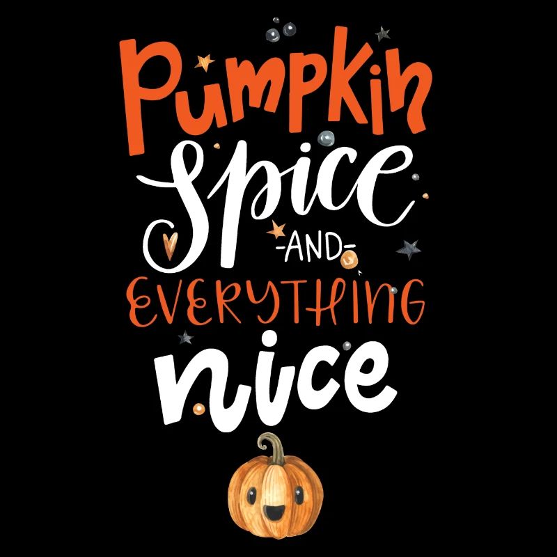 Pumpkin Spice And Everything Nice