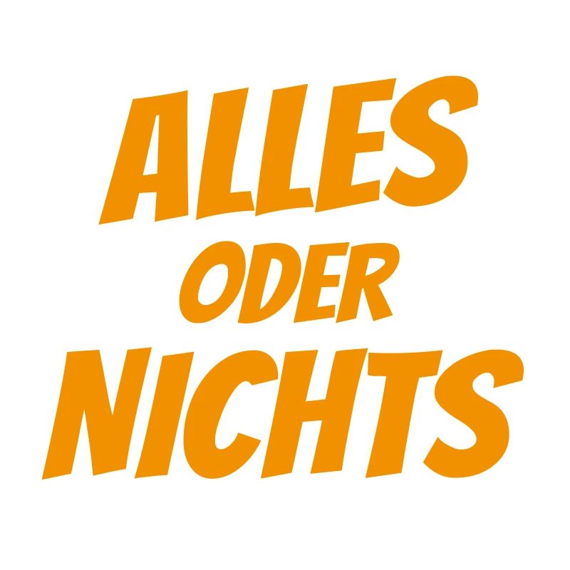 Alles oder Nichts