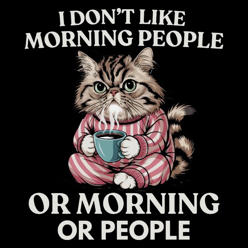 Ich mag keine Morgenmenschen oder Morgenmenschen oder Menschen