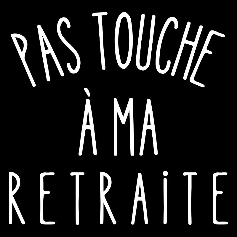 pas touche à ma retraite