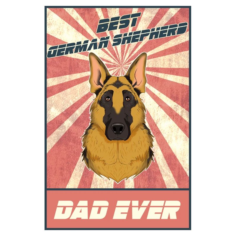 Best German Shepherd Dad Ever I German Shepherd