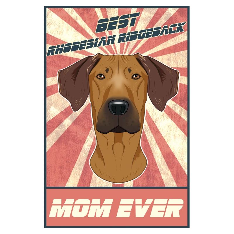 Best Rhodesian Ridgeback Mom Ever Rhodesian