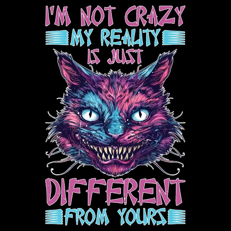 I'm Not Crazy, My Reality Is Just Different 32