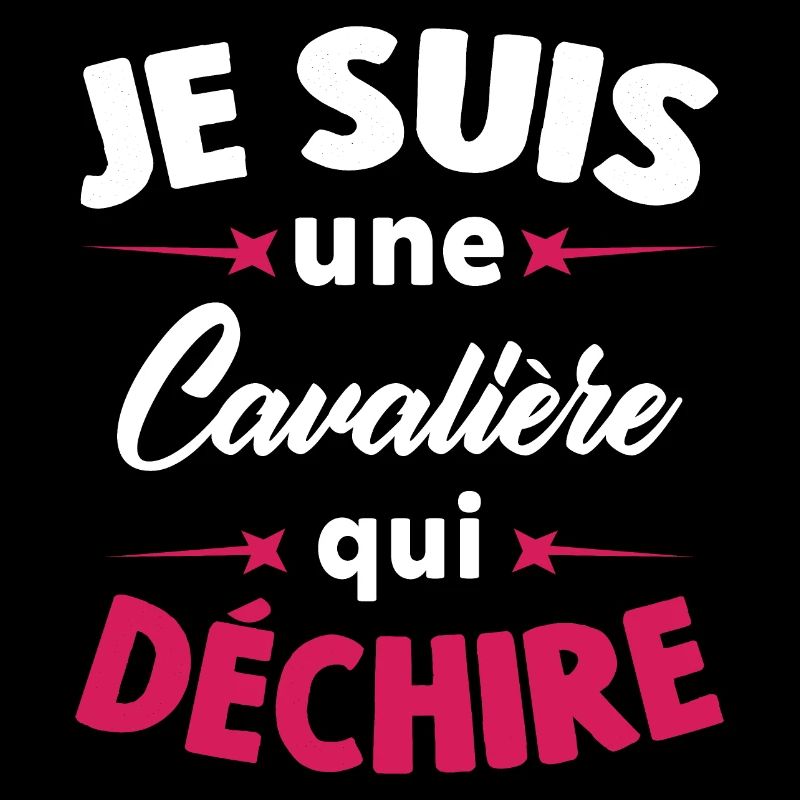 Je Suis Une Cavalière Qui Déchire