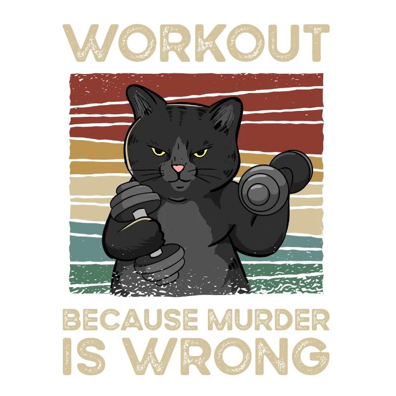 Workout Because Murder Is Wrong