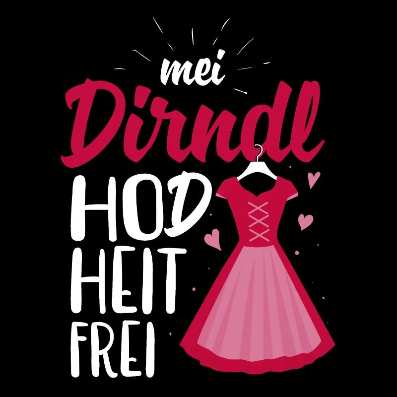 Dirndl is in da Wäsch - Bayrisches