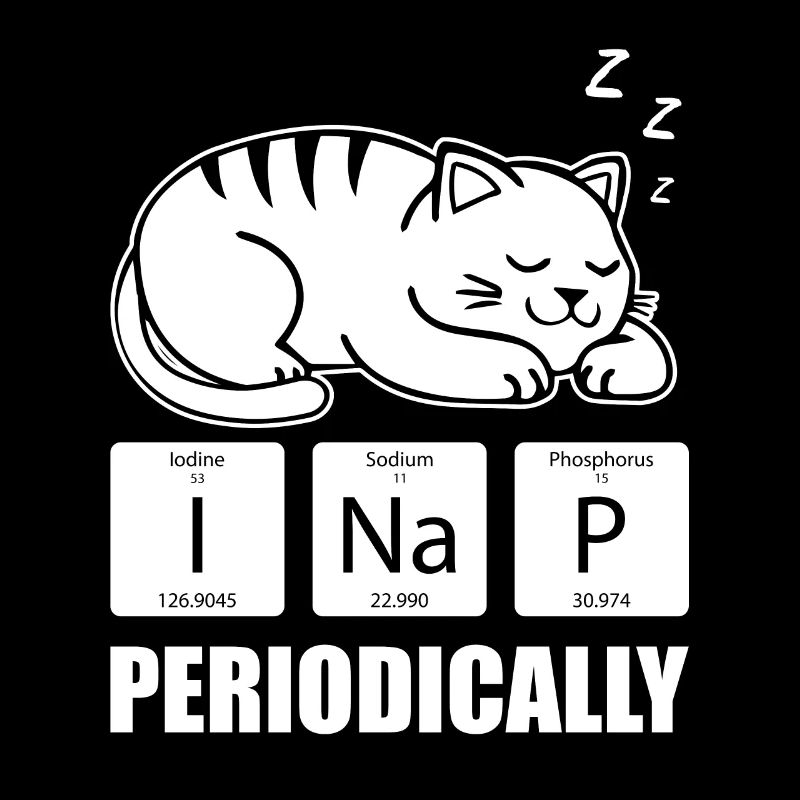I Nap Periodically - Funny Science Cat Chat