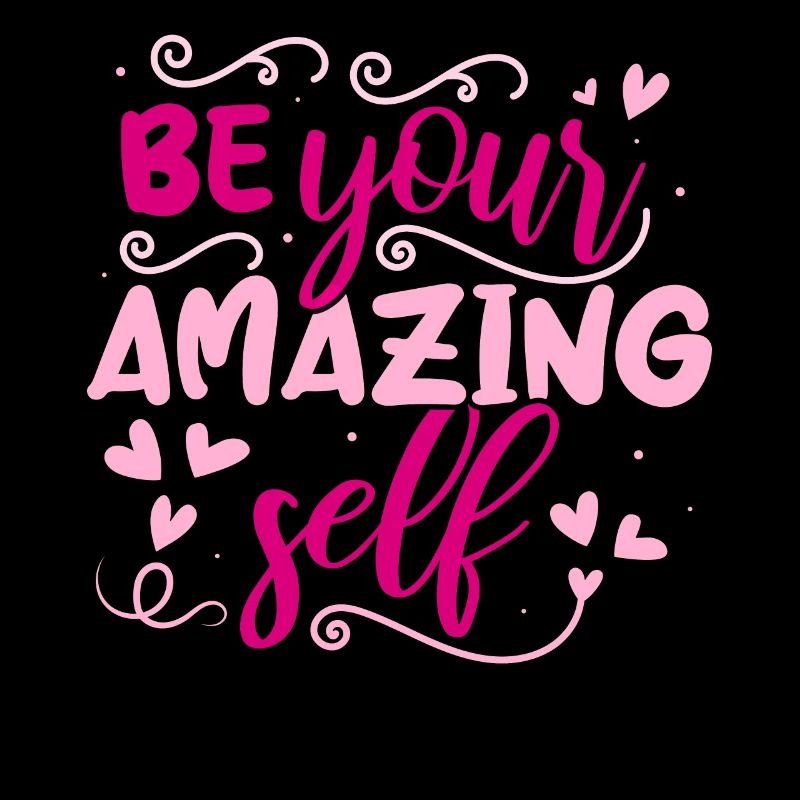 Be you! Self-confidence, positive thinking, motivation