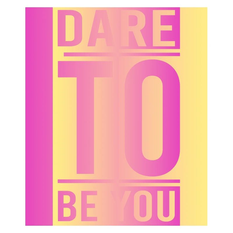 Be you! Self-confidence, positive thinking, motivation