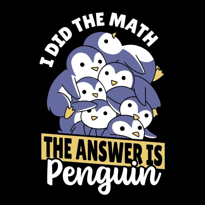 Penguins I did the math, the answer is