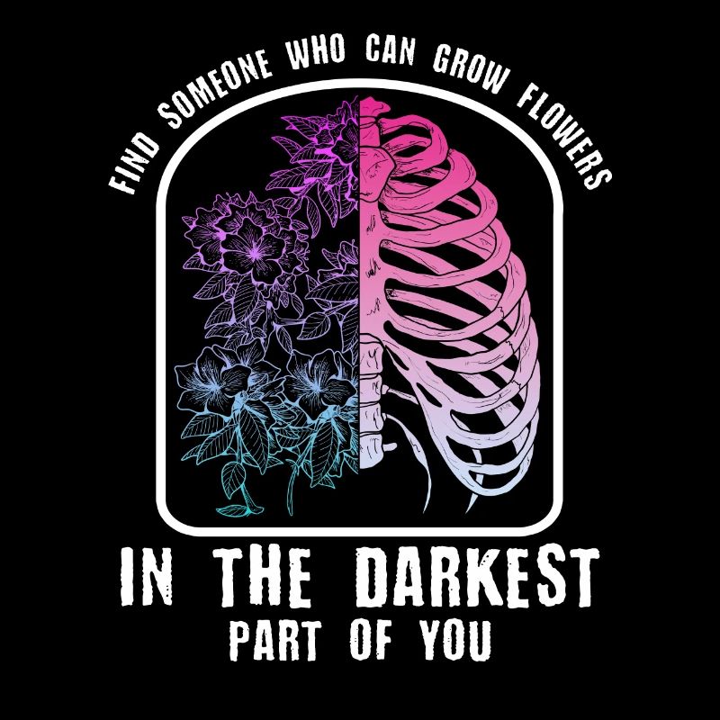 Des fleurs dans les parties les plus sombres de vous !