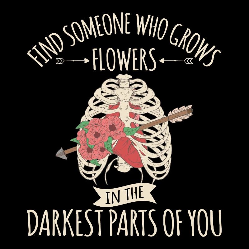 Des fleurs dans les parties les plus sombres de vous !