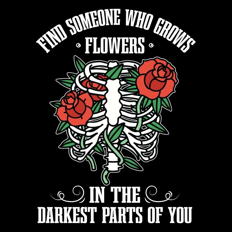 Des fleurs dans les parties les plus sombres de vous !