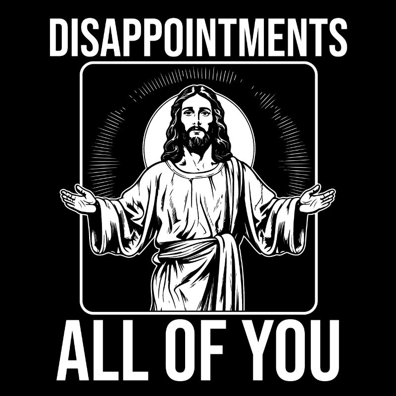 funny Jesus! "Enttäusche Euch Alle" Ironisch