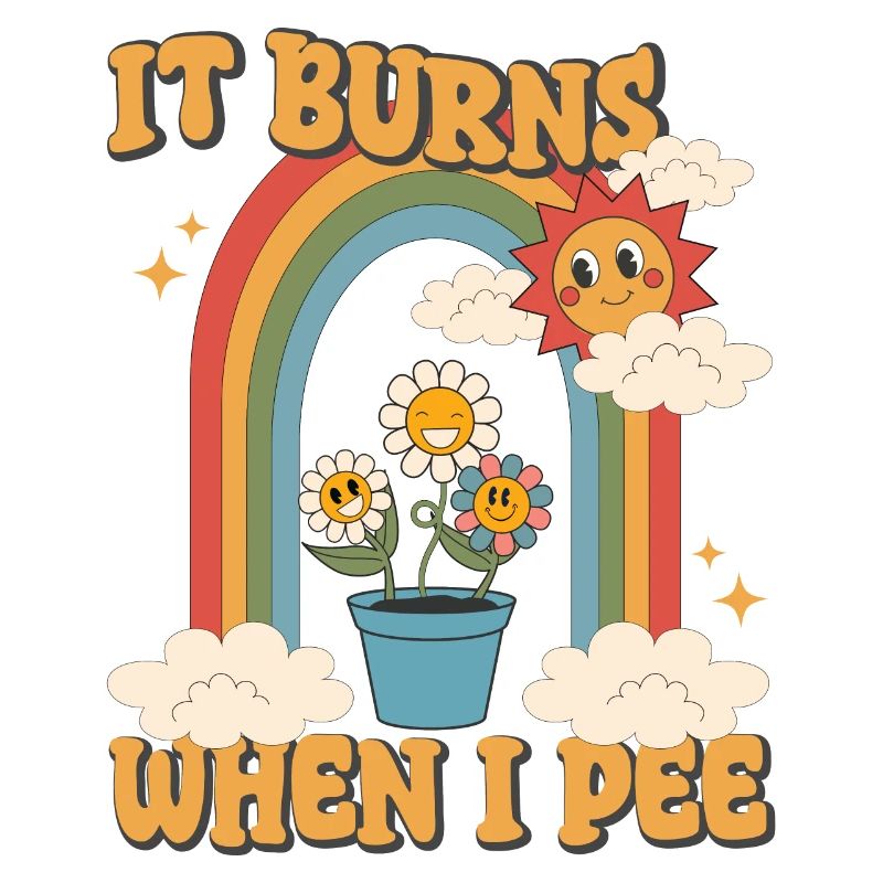 Lustiger Spruch "It Burns when i Pee"!