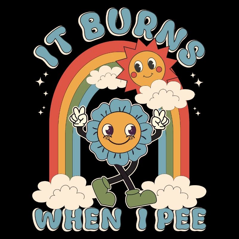 Lustiger Spruch "It Burns when i Pee"!