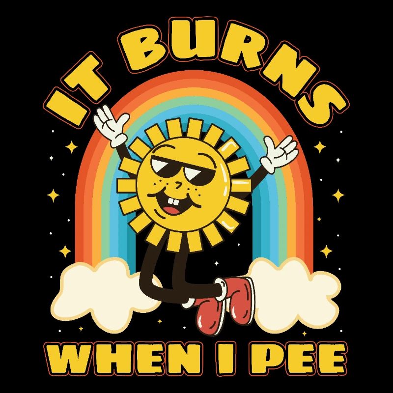 Funny saying "It Burns when I Pee"!