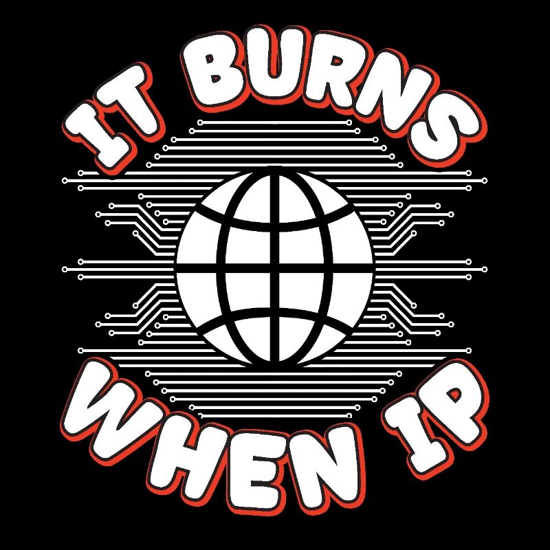 Lustiger Spruch "It Burns when i Pee"!
