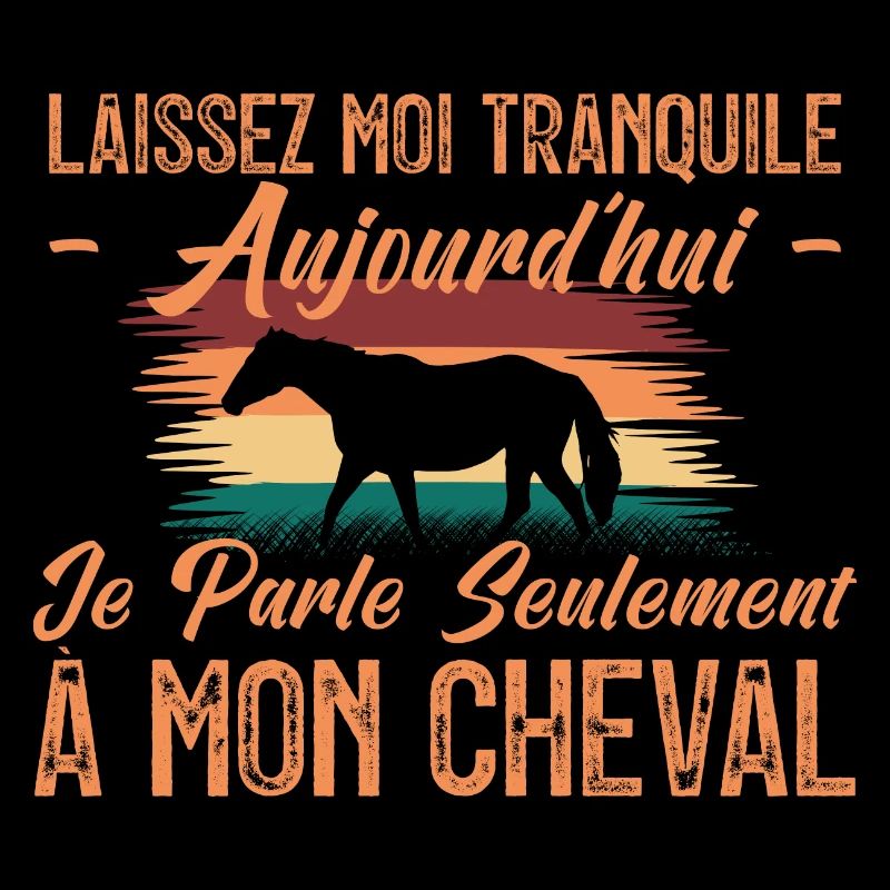 Je parle seulement à mon cheval. cadeau cavalier.