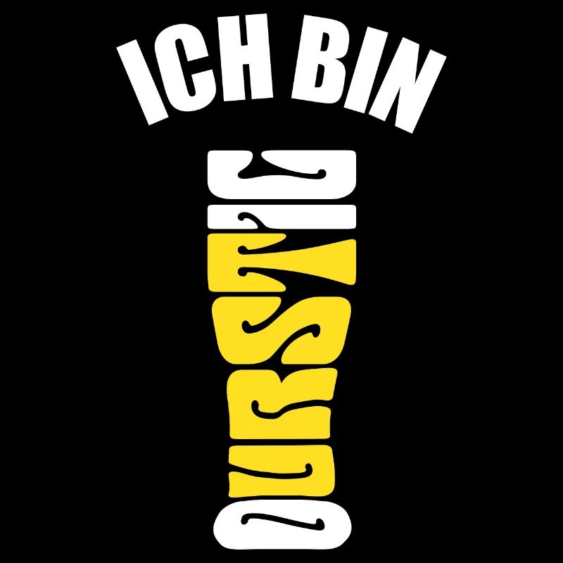 Durst - Bier trinken - Ich bin durstig - Spruch