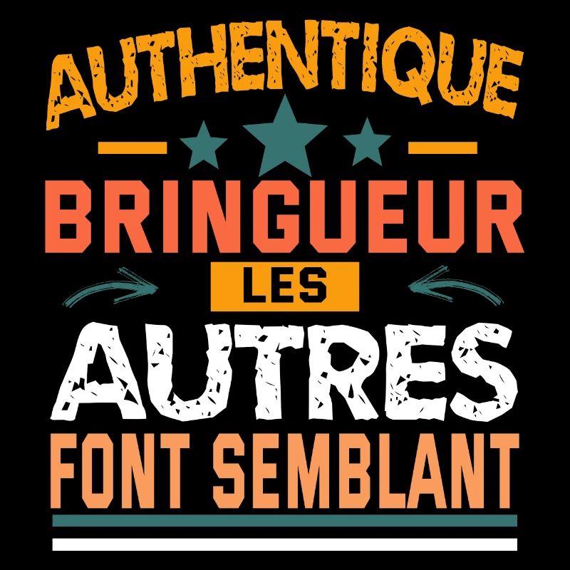 authentique bringueur