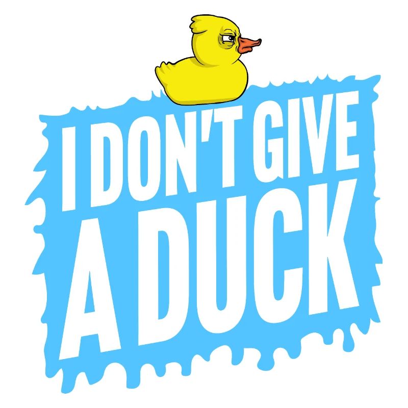 Funny I Don't Give A Duck Rubber Ducks Sarcasm