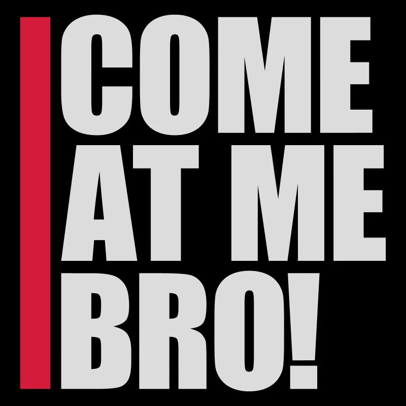 Viens à moi bro