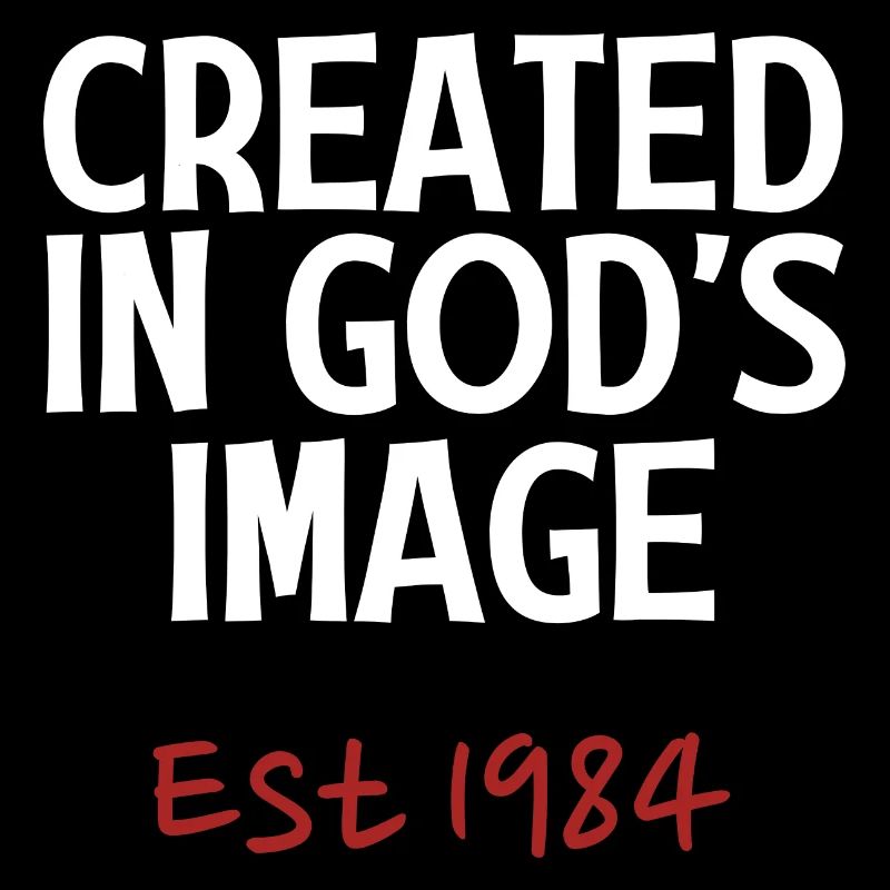 Created in God's Image Est 1984
