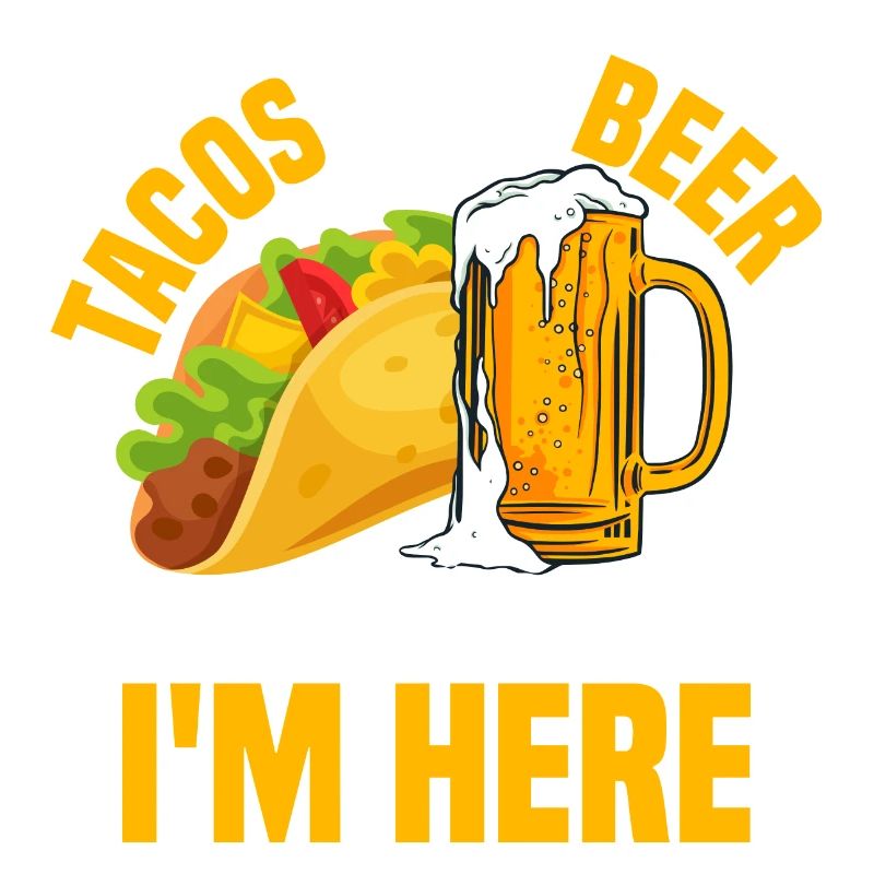 Tacos And Beer That's Why I'm Here Cinco De Mayo P