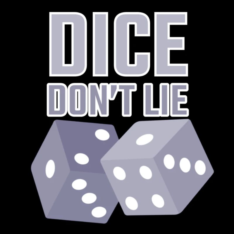 dice dont lie