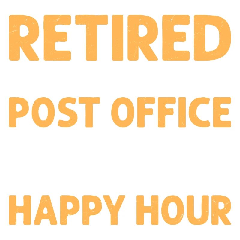 Retired From The Post Office Mailman Postal Worker