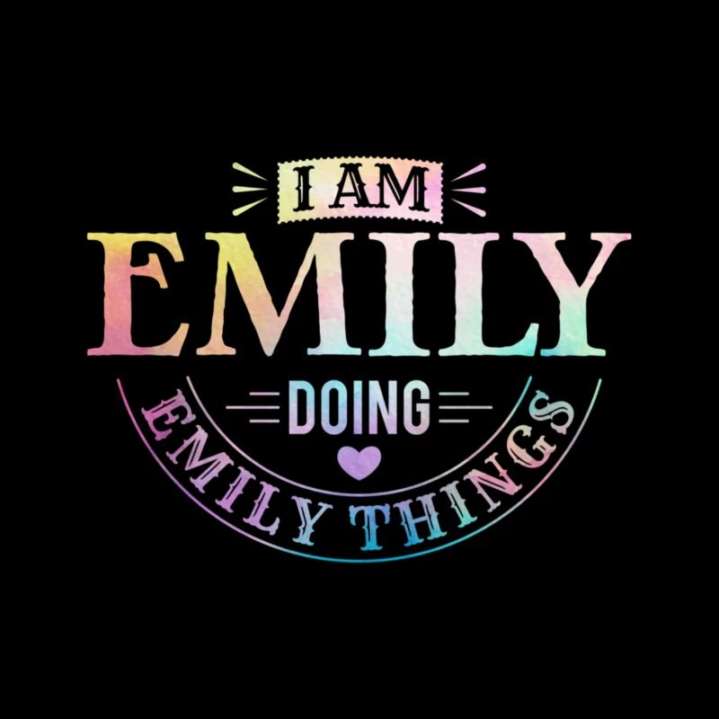 I Am Emily Doing Emily Things Gift
