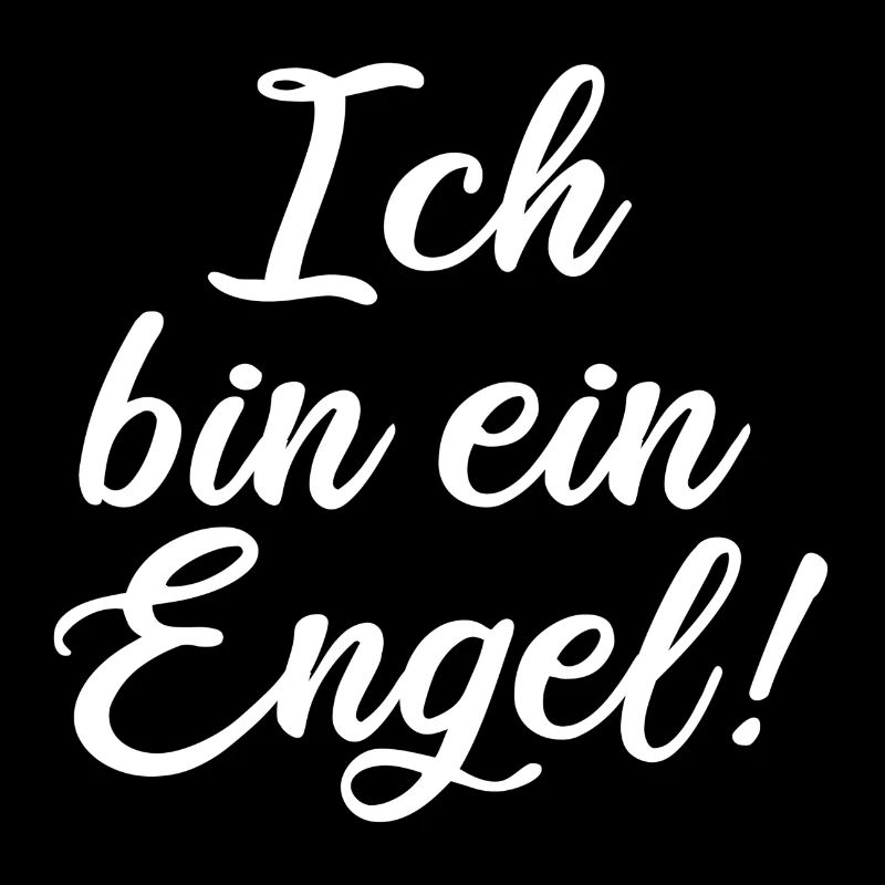Ich bin ein Engel!