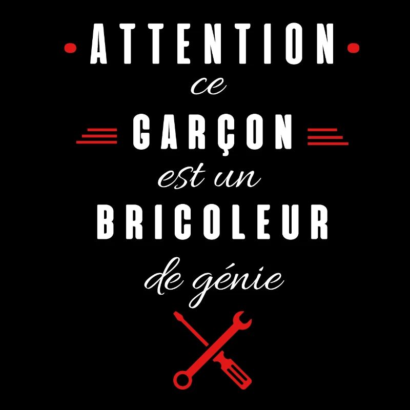 attention ce garçon est un bricoleur de génie
