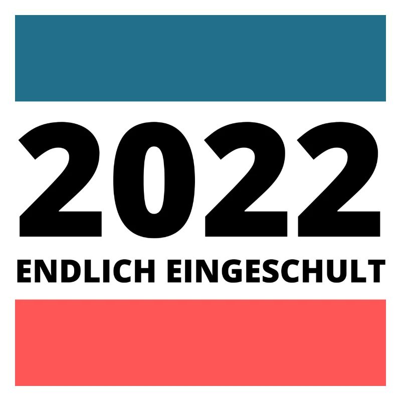 2022 ENDLICH EINGESCHULT | zur Einschulung