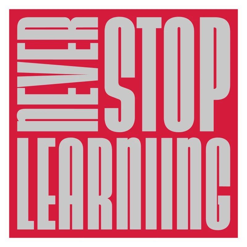 never stop learning quote