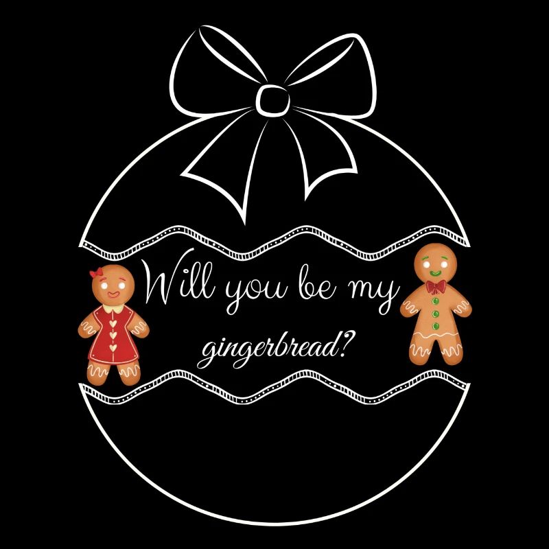 Will you be my gingerbread? - Lebkuchenfrau/-mann