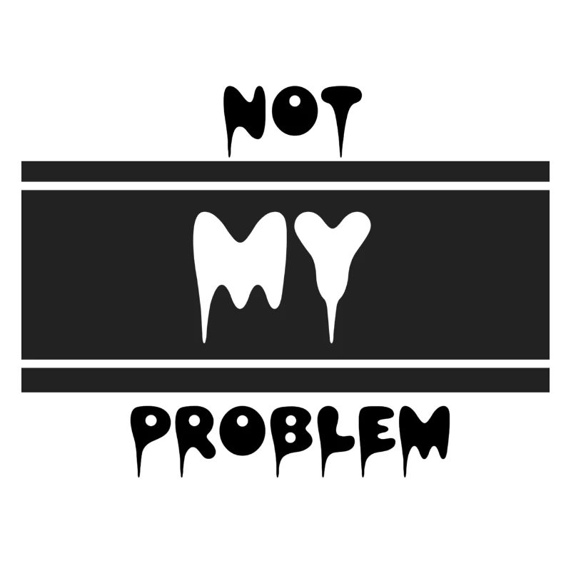 Not my problem