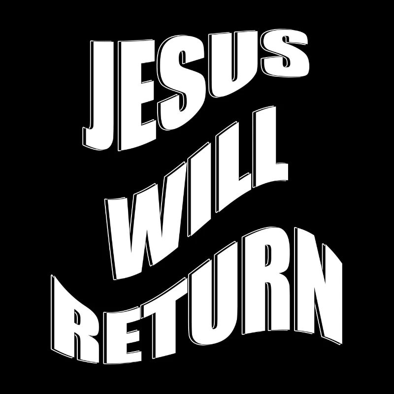 Jesus Will Return (in white)