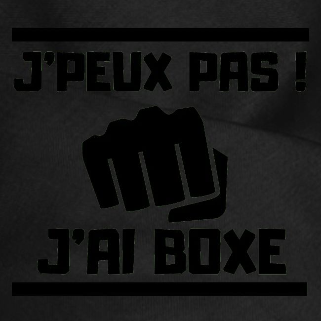 J PEUX PAS J AI BOXE