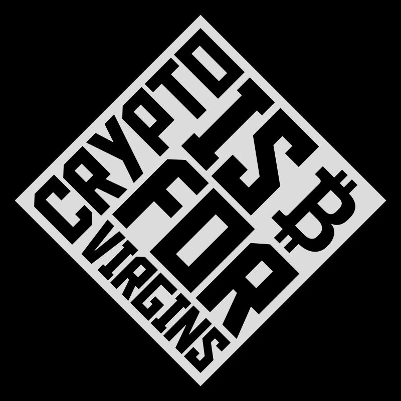 crypto is for virgins