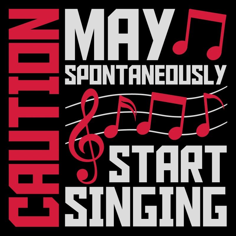 may spontaneously start singing
