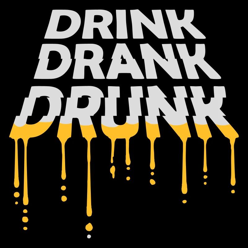 drink drank drunk Zitat